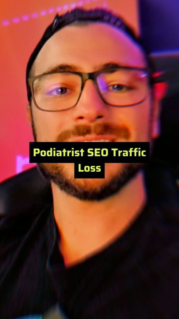 vertical thumbnail podiatrist seo traffic loss