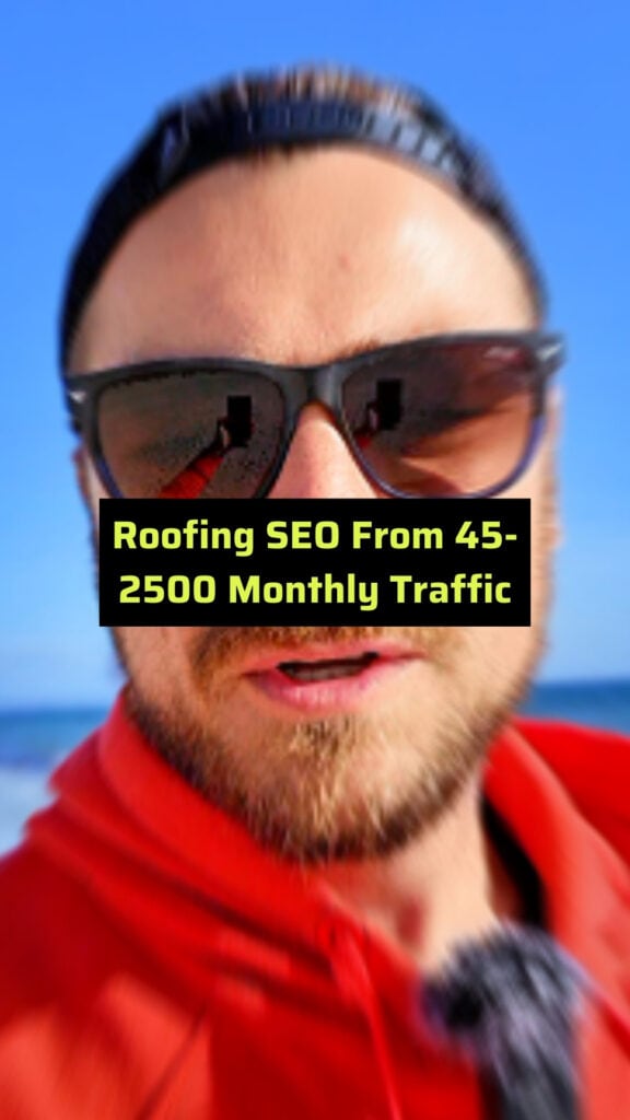 vertical thumbnail roofing seo from 45 2500 monthly traffic