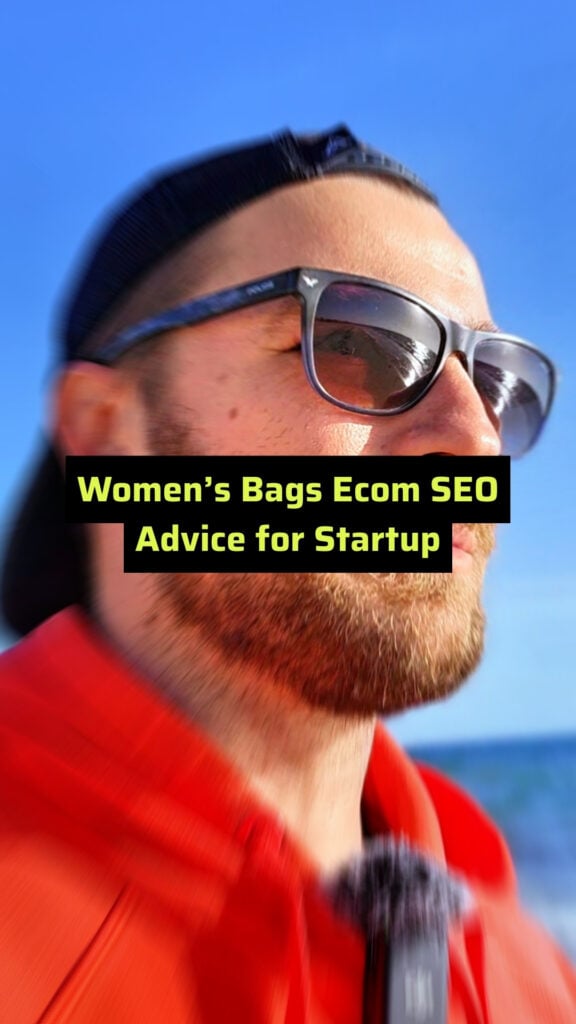 vertical thumbnail women’s bags ecom seo advice for startup